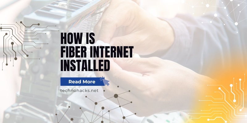 How Is Fiber Internet Installed