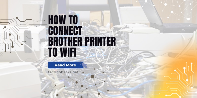 How To Connect Brother Printer To Wifi