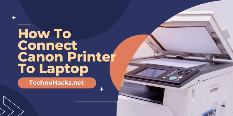 How To Connect Canon Printer To Laptop