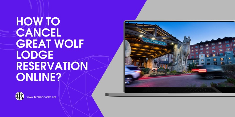 How To Cancel Great Wolf Lodge Reservation Online