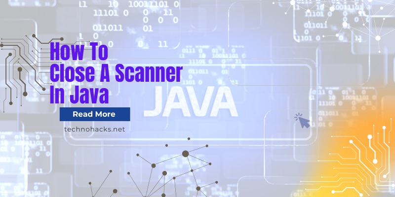 How To Close A Scanner In Java