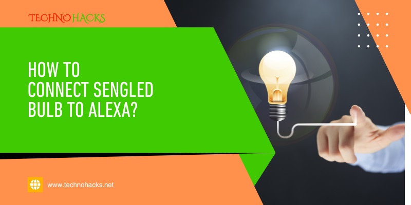 How To Connect Sengled Bulb To Alexa