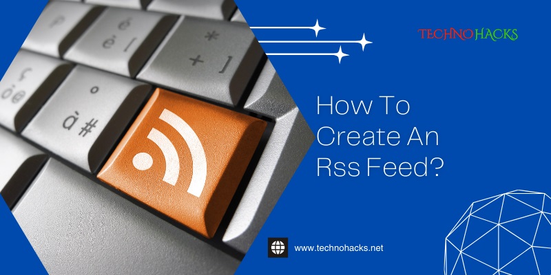 How To Create An Rss Feed