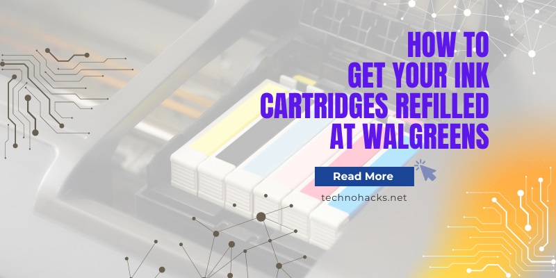 How To Get Your Ink Cartridges Refilled At Walgreens