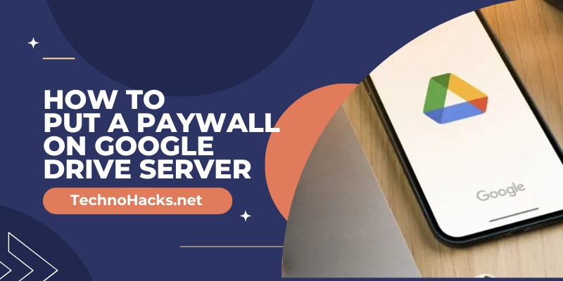 How To Put A Paywall On Google Drive Server