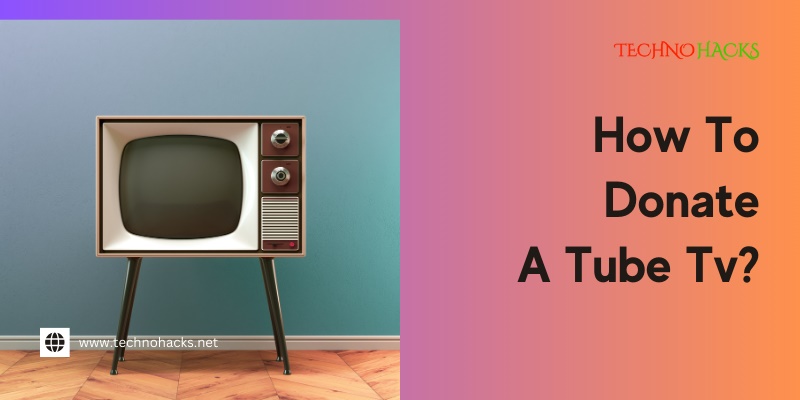 how to donate a tube tv