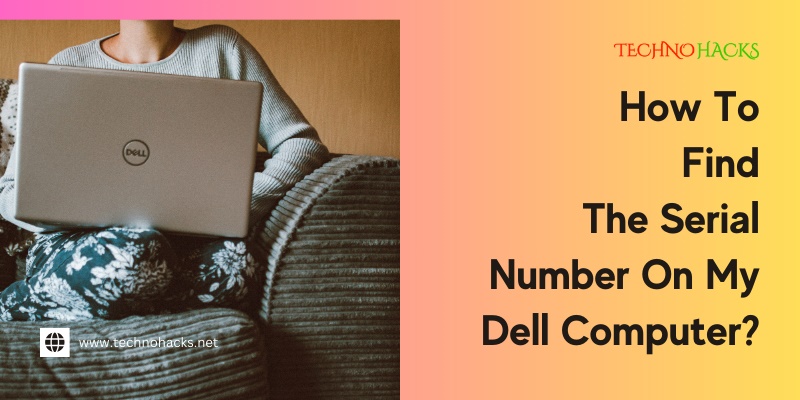 how to find the serial number on my dell computer