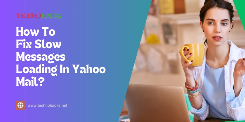 how to fix slow messages loading in yahoo mail