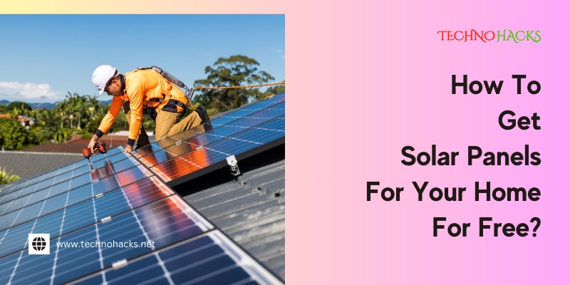 how to get solar panels for your home for free