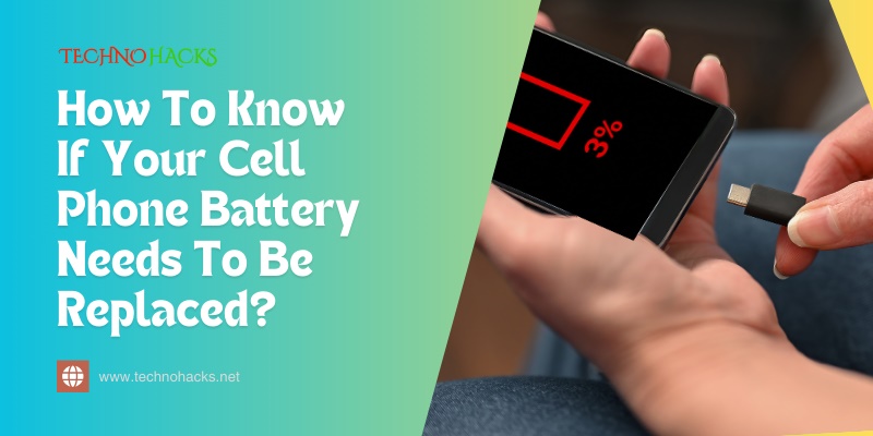 how to know if your cell phone battery needs to be replaced