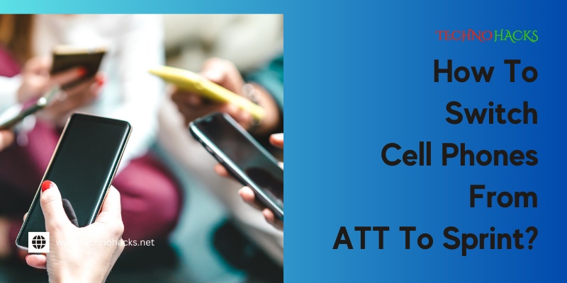 how to switch cell phones from att to sprint