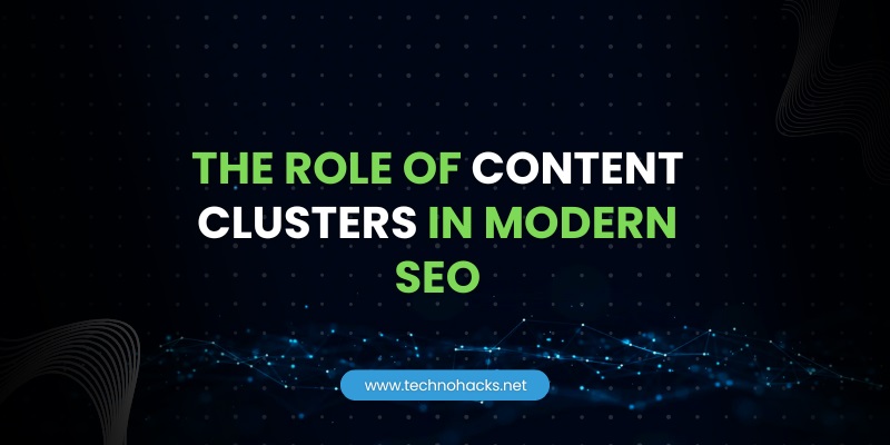 the role of content clusters in modern seo